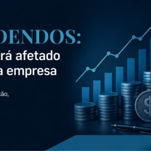Lei dos Dividendos: entenda as mudanças, quem será afetado e como proteger sua empresa