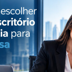 Saiba como escolher o melhor escritório de advocacia para sua empresa