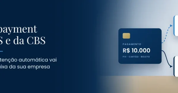 Split payment do IBS e da CBS: retenção automática e impacto no caixa da empresa