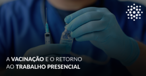 retorno-presencial-covid-vacina-sao-paulo--retorno-presencial-home-office-pandemia